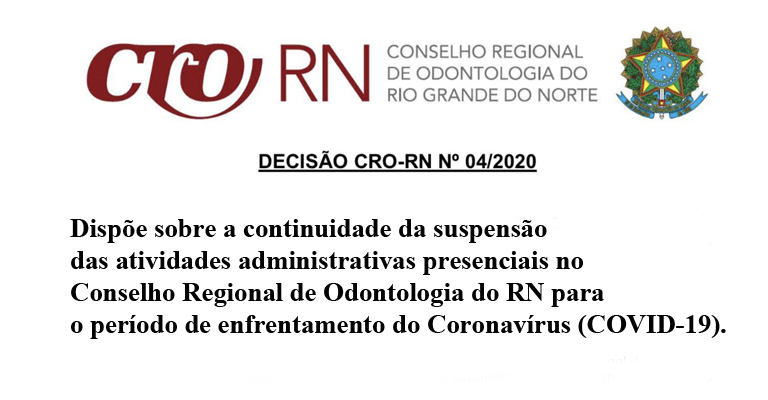 O CRO-RN comunica que continua suspensa suas atividades administrativas em Natal e Mossoró