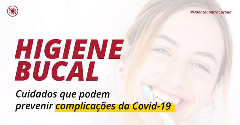 Sistema CROs alerta: higiene bucal pode ajudar na prevenção de complicações da Covid-19