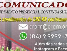 CRO-RN prorroga até 16 junho a suspensão das atividades administrativas presenciais
