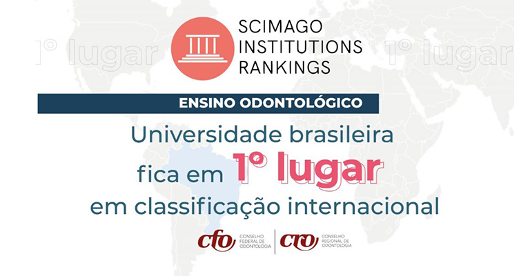 Ensino Odontológico: universidade brasileira fica em 1º lugar em classificação internacional SCImago Institutions Rankings