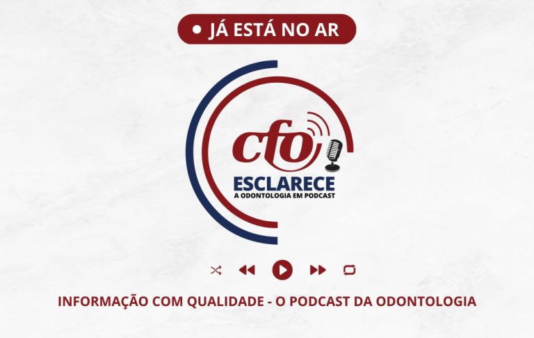 CFO Esclarece, a Odontologia em Podcast!