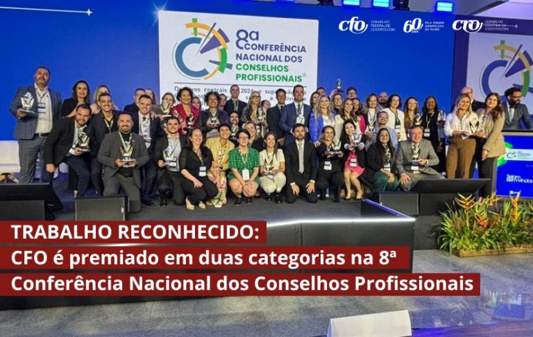 TRABALHO RECONHECIDO: CFO é premiado em duas categorias na 8ª Conferência Nacional dos Conselhos Profissionais