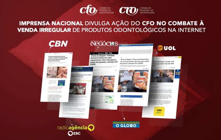 Imprensa nacional divulga ação do CFO no combate à venda irregular de produtos odontológicos na Internet