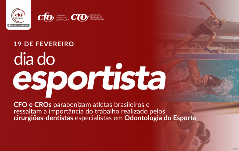 Dia do Esportista: CFO e CROs parabenizam atletas brasileiros e ressaltam a importância do trabalho realizado pelos cirurgiões-dentistas especialistas em Odontologia do Esporte