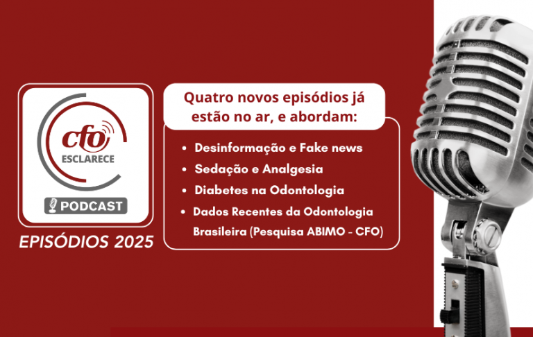 Combate às Fake News na Odontologia é tema de novo episódio do Podcast CFO Esclarece