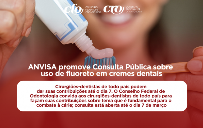 ANVISA promove Consulta Pública sobre uso de fluoreto em cremes dentais