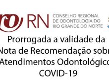 CRO-RN prorroga validade da Nota de Recomendação sobre Atendimentos Odontológicos 