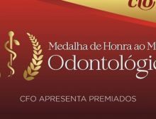CFO apresenta premiados à Medalha de Honra ao Mérito Odontológico Nacional