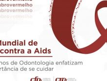 Dia Mundial de Luta contra a Aids: Conselhos de Odontologia enfatizam a importância de se cuidar