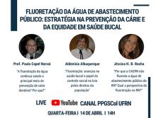 Simpósio: Fluoretação da água de abastecimento público: estratégia na prevenção da cárie e da equidade em saúde bucal