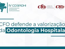 CFO participa do IV Congresso Brasileiro de Odontologia Hospitalar e Intensiva