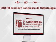 CRO-PB promove 7º Congresso de Odontologia, em Campina Grande