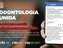 A ODONTOLOGIA UNIDA NO COMBATE A DESINFORMAÇÃO