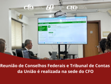 Reunião de Conselhos Federais e Tribunal de Contas da União é realizada na sede do CFO