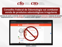 Conselhos Federal de Odontologia vai combater venda de produtos odontológicos irregulares