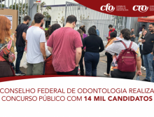 Conselho Federal de Odontologia (CFO) realiza concurso público com 14 mil candidatos