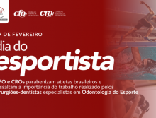 Dia do Esportista: CFO e CROs parabenizam atletas brasileiros e ressaltam a importância do trabalho realizado pelos cirurgiões-dentistas especialistas em Odontologia do Esporte