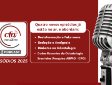 Combate às Fake News na Odontologia é tema de novo episódio do Podcast CFO Esclarece