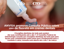 ANVISA promove Consulta Pública sobre uso de fluoreto em cremes dentais